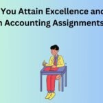 How Can You Attain Excellence and Success in Accounting Assignments