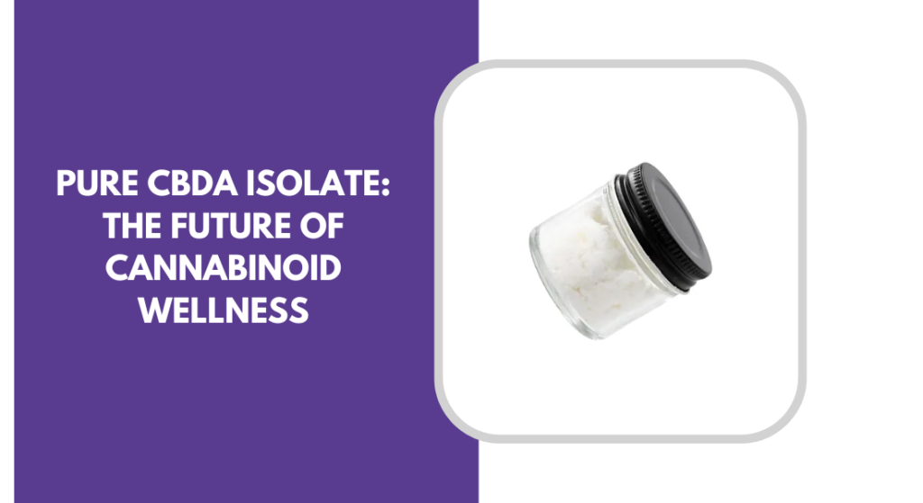 CBDA Isolate powder