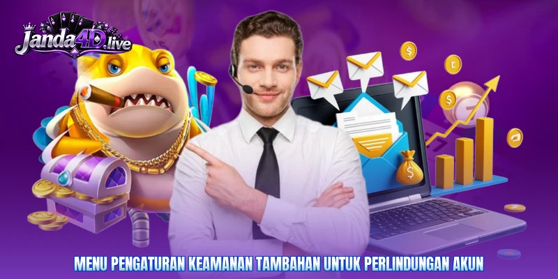 Menu pengaturan keamanan tambahan untuk perlindungan akun