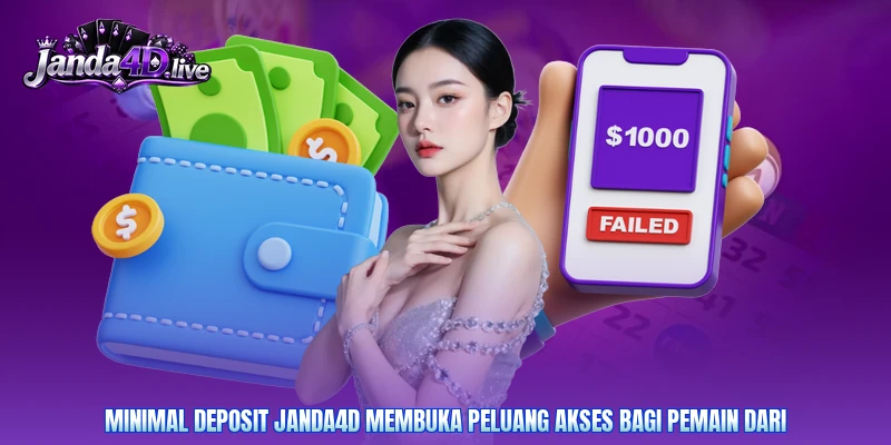 Minimal deposit Janda4D membuka peluang akses bagi pemain dari