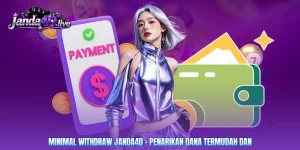 Minimal Withdraw Janda4D - Penarikan Dana Termudah Dan