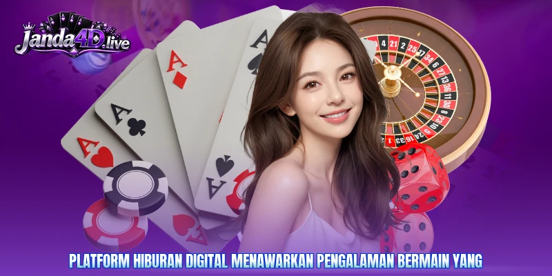 Platform hiburan digital menawarkan pengalaman bermain yang