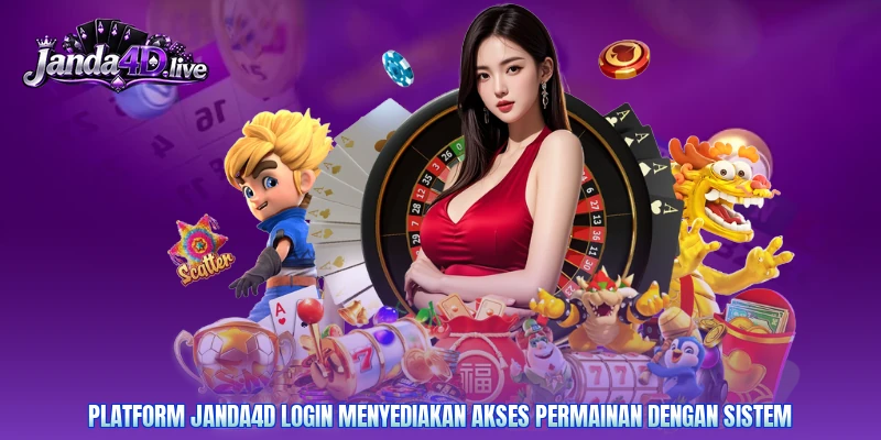 Platform Janda4D login menyediakan akses permainan dengan sistem
