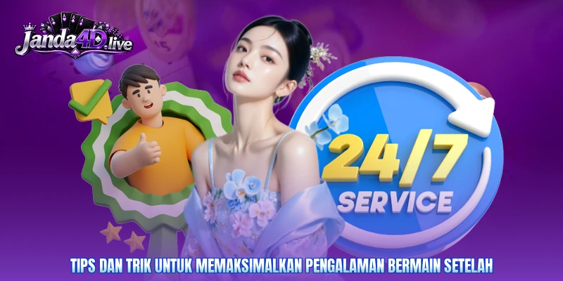 Tips dan trik untuk memaksimalkan pengalaman bermain setelah
